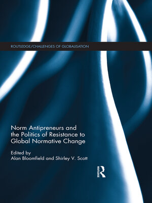 cover image of Norm Antipreneurs and the Politics of Resistance to Global Normative Change